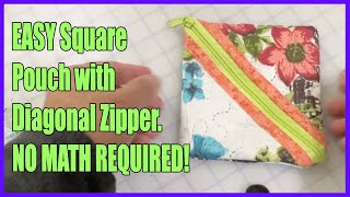 Easy Square Pouch with Diagonal Zipper  NO MATH REQUIRED [upl. by Naus]