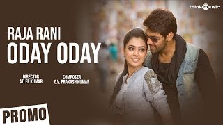 Oday Oday Song 1min Promo Clip  Raja Rani [upl. by Domenech]