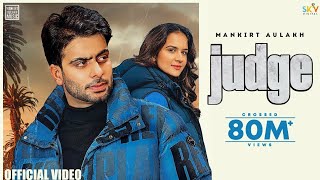 Judge  Mankirt Aulakh Official Video New Punjabi Song Latest Punjabi Songs 2022  Sky Digital [upl. by Colp]