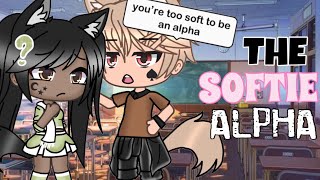 The Softie Alpha  Gacha Life Mini Movie  • GLMM • [upl. by Sutphin]