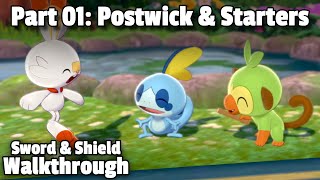 Pokémon SwordShield Walkthrough Part 01 Postwick amp Starter Pokémon [upl. by Holbrook49]