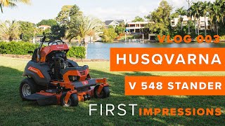 Husqvarna V548 Stander Mower First Impressions Overview [upl. by Chantalle]