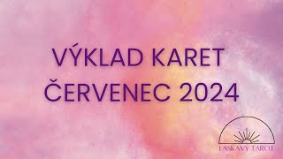 Výklad karet červenec 2024 [upl. by Luciana524]