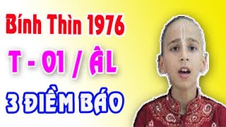 3 ĐIỀM BÁO QUAN TRỌNG tuổi Bính Thìn 1976 tháng 1 năm 2024 [upl. by Ecyle]