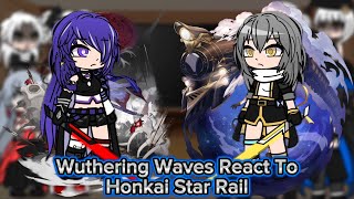 Wuthering Waves React To Honkai Star Rail  HSR  Gacha Reaction [upl. by Elocn]