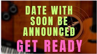 DATE WITH SOON BE ANNOUNCED GET READY 🤑🤑 [upl. by Anivahs]