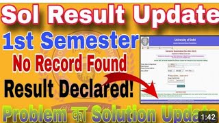 Du Sol 1st Semester Result Update  Sol First Semester Result No Record Found Problem  Sol Result [upl. by Kcolttam950]