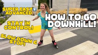 Learn How To Rollerblade Downhill and Stay in Control Beginner to advanced [upl. by Noorah]