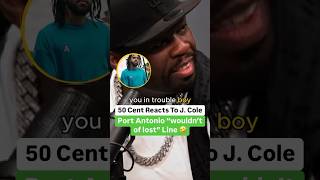 50 Cent Reacts To J Cole’s Port Antonio “wouldn’t of lost” Line [upl. by Finnegan]