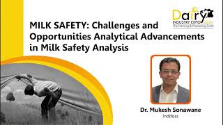 Milk Safety Opportunities amp Challenges by Dr Mukesh Sonawane from Indifoss [upl. by Barbabas]