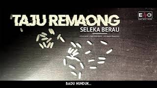 Taju Remaong  Seleka Berau Official Lyrics Video  2021 [upl. by Hoeg]