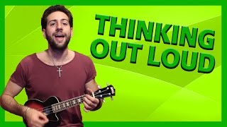 Tutorial Ukulele ➔ quotThinking Out Loudquot  Ed Sheeran Accordi Facili ITA [upl. by Kosey704]