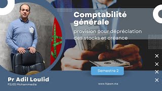 Comptabilité générale S2  provision pour dépréciation des stocks et créance [upl. by Rattan607]