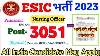 ESIC NURSING OFFICER VACANCY 2023  SNO ANS NO POST3051 GNM BSC PBsc  भर्ती की सम्पूर्ण जानकारी [upl. by Amii]