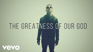 Newsboys  Greatness Of Our God Official Lyric Video [upl. by Aihseken]