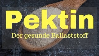 Pektin  Warum der Ballaststoff so gesund ist [upl. by Yrannav]