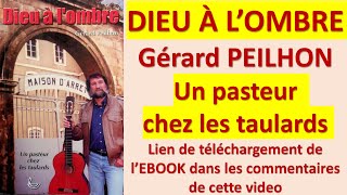 31 DIEU À LOMBRE Gérard PEILHON Un pasteur chez les taulards [upl. by Mohandas]