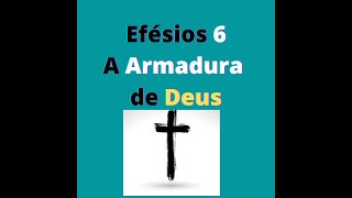 Efésios 6 Com Letra A Armadura de Deus [upl. by Meekahs]