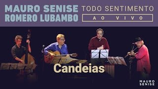 Edu Lobo Mauro Senise e Romero Lubambo  Candeias Ao Vivo [upl. by Wehttan]