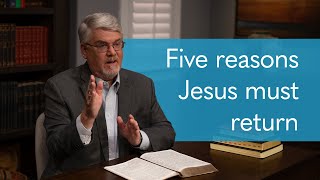 Five Reasons Jesus Must Return to Earth  LHT Presents [upl. by Glasgo703]