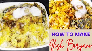 How To Make Ilish Biryani Recipe  Bengali Style Ilish Biryani Recipe [upl. by Asital265]