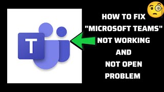 How To Fix quotMicrosoft Teamsquot Not Working Problem quotMicrosoft Teamsquot Not Open Problem [upl. by Mccall]