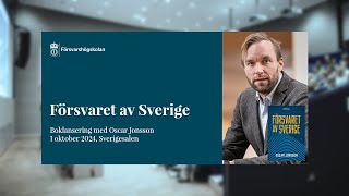 Boklansering Försvaret av Sverige av Oscar Jonsson [upl. by Annalee685]