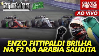 ENZO FITTIPALDI BRILHA na F2 e a F1 na ARÁBIA SAUDITA esquenta e précorrida  Briefing [upl. by Namyac660]