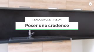 Poser une crédence dans une cuisine  Rénover sa maison [upl. by Taro]