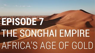 7 The Songhai Empire  Africas Age of Gold [upl. by Karame834]