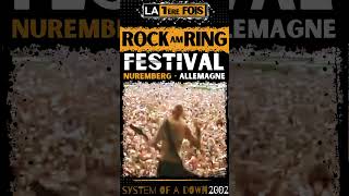 🤘SOAD au ROCK AM RING FESTIVAL en ALLEMAGNE en 2002  ambiancezen  P7 [upl. by Thilda]