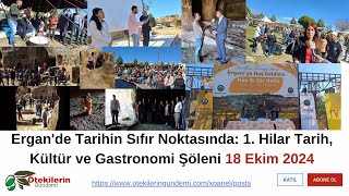 Ergande Tarihin Sıfır Noktasında 1 Hilar Tarih Kültür ve Gastronomi Şöleni [upl. by Aratehs]