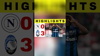 Napoli vs Atalanta  03  All Goals and Highlights Serie A Italia Atalanta vs Napoli sportnews [upl. by Arima]