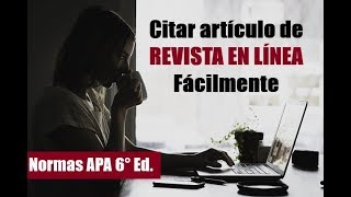 Cómo citar ARTÍCULO DE REVISTA en LÍNEA  NORMAS APA 6° EDICIÓN [upl. by Eentihw]