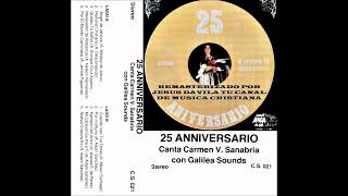 CARMEN V SANABRIA Y GALILEA SOUND 25 ANIVERSARIO CASSETTE COMPLETA DEL 1981 CS0021 [upl. by Banerjee]