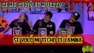 Se me subió el muerto Ep 87 Se voló mi techo de lámina [upl. by Donall]