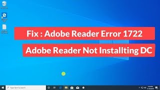 Fix  Adobe Reader Error 1722  Adobe Reader Not Installing DC [upl. by Gaudette380]