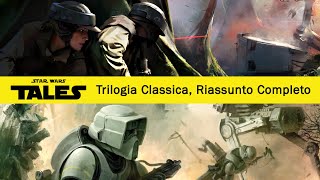 Star Wars Trilogia Classica Riassunto Completo  Star Wars Tales [upl. by Hilten]