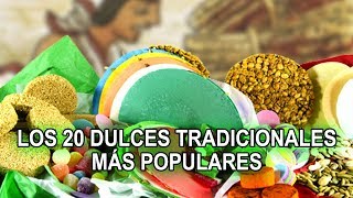 Los 20 dulces Mexicanos tradicionales más populares [upl. by Jorry]