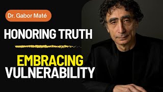 Vulnerability An Expression of Emotional Strength Dr Gabor Maté [upl. by Irrabaj]