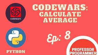 CodeWars Calculate Average In Python Ep8 [upl. by Stanhope]