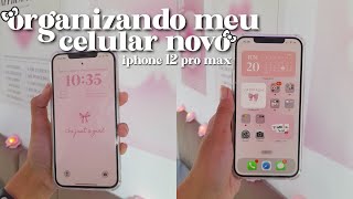 ORGANIZANDO MEU CELULAR NOVO  iphone 12 pro max 🎀 [upl. by Basilius806]