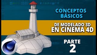 Conceptos básicos de modelado en Cinema4D  Parte 2 [upl. by Ekeiram]