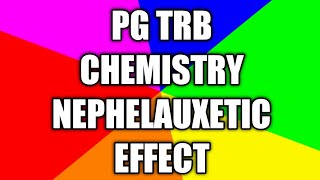 Pg trb chemistry class in tamil NEPHELAUXETIC EFFECT IN TAMIL [upl. by Ydnes]