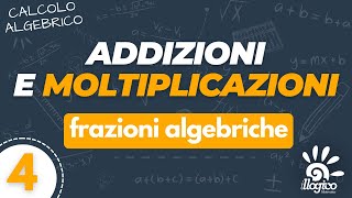 Frazioni algebriche  espressioni con addizioni e moltiplicazioni  4 [upl. by Amjan774]