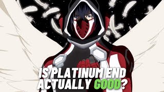 Is Platinum End Actually Good [upl. by Anawik]