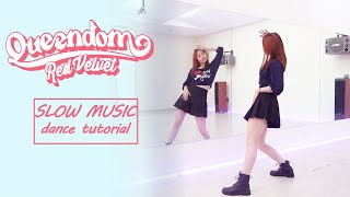 Red Velvet 레드벨벳 Queendom Dance Tutorial  Mirrored  SLOW MUSIC [upl. by Nisbet]