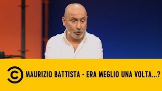 Maurizio Battista  Era Meglio Una Volta  Battistology  Comedy Central [upl. by Alimak]