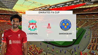 FIFA 22  Liverpool vs Shrewsbury Town  Emirates FA Cup  Full Match amp Gameplay [upl. by Laurent]