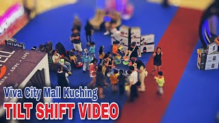 Tilt Shift Video Viva City Mall Kuching [upl. by Pelligrini]